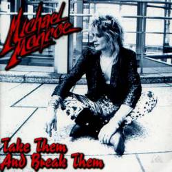 Michael Monroe : Take Them and Break Them